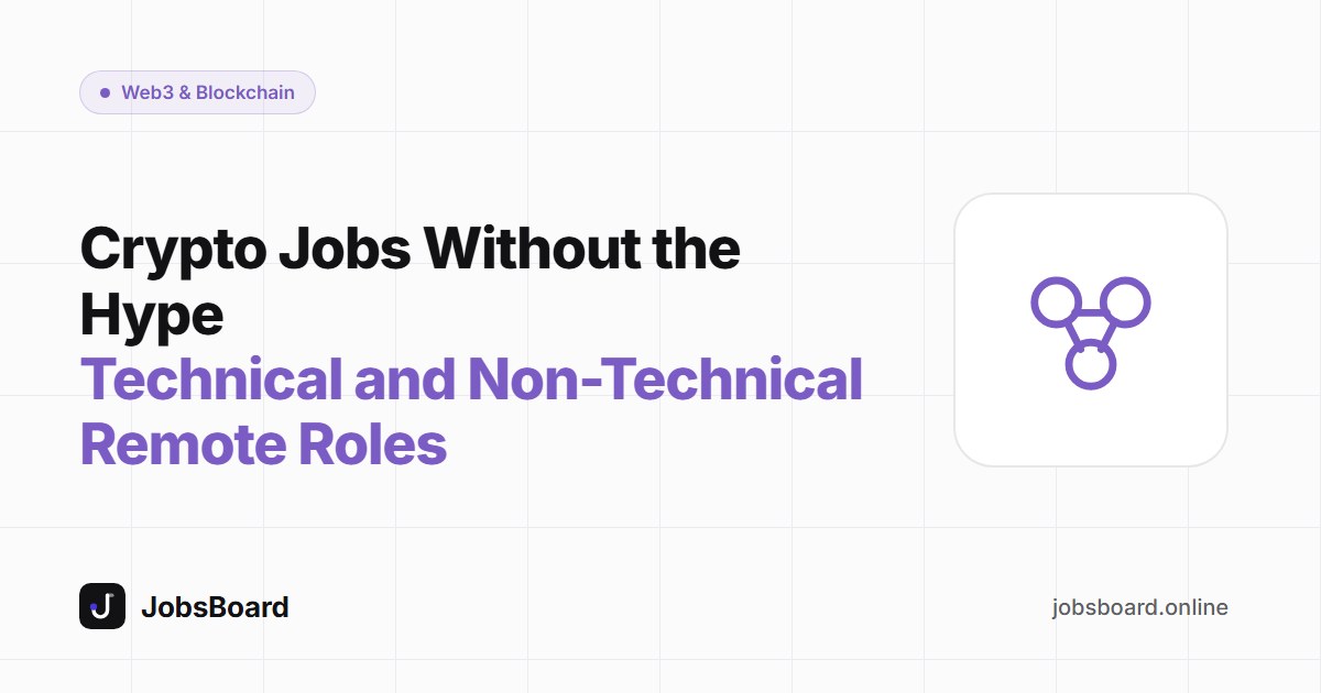 Crypto Jobs Without the Hype: Technical and Non-Technical Remote Roles