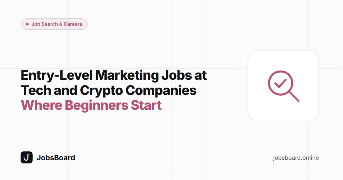 Entry-Level Marketing Jobs at Tech and Crypto Companies: Where Beginners Start