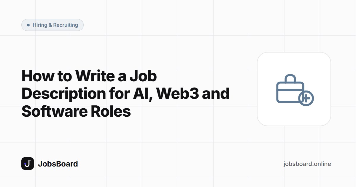 How to Write a Job Description for AI, Web3 and Software Roles
