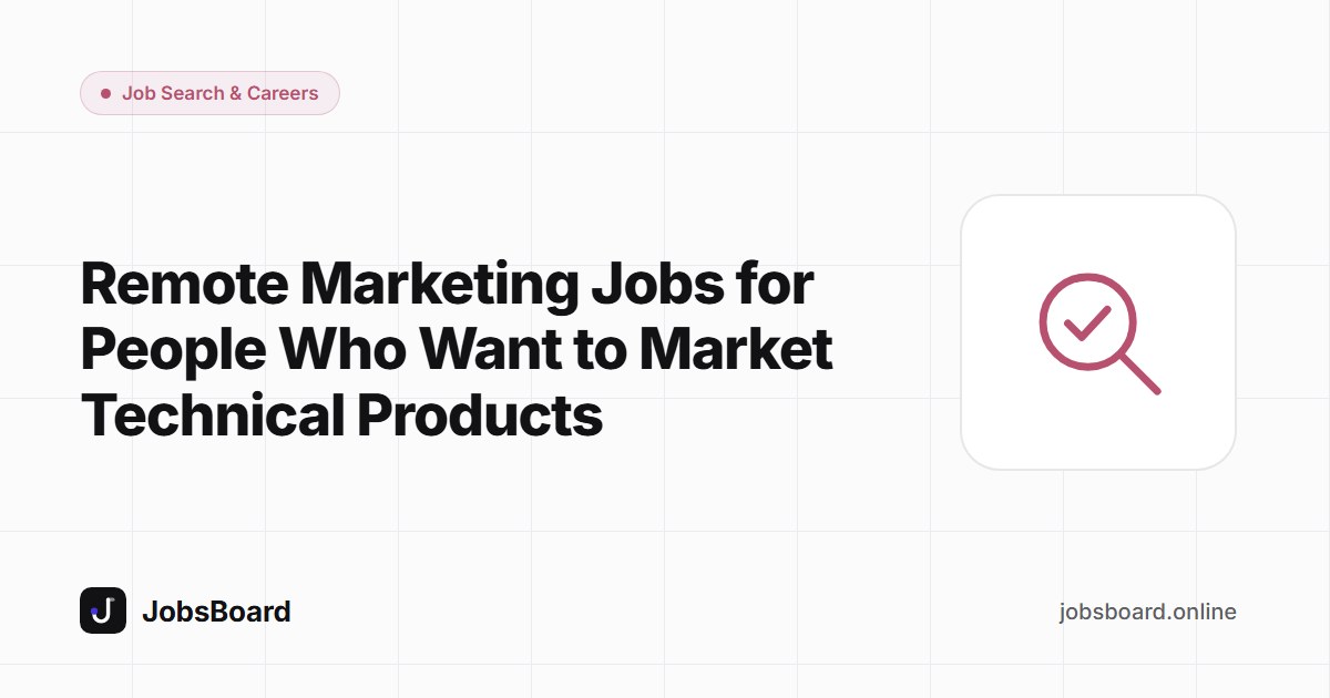 Remote Marketing Jobs for People Who Want to Market Technical Products