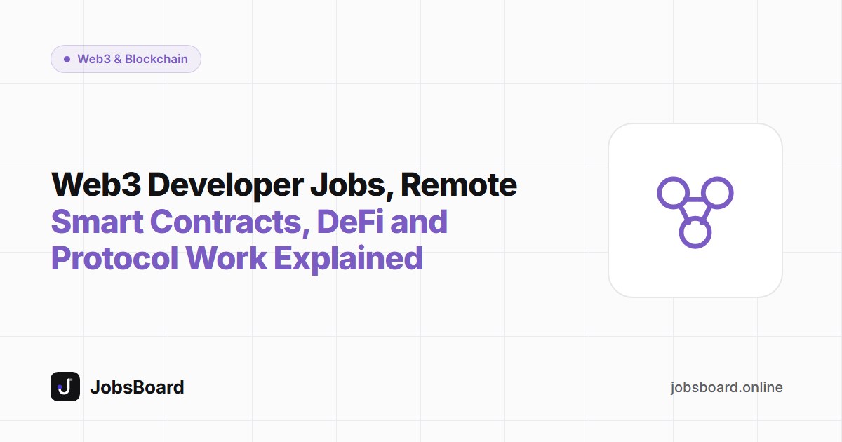 Web3 Developer Jobs, Remote: Smart Contracts, DeFi and Protocol Work Explained